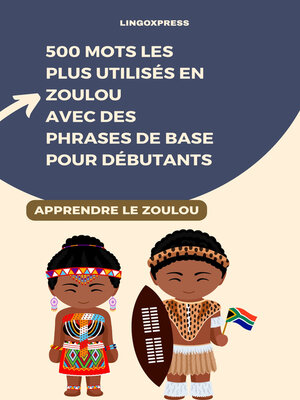cover image of 500 Mots les Plus Utilisés en Zoulou Avec des Phrases de Base pour Débutants